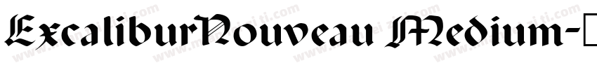 ExcaliburNouveau Medium字体转换